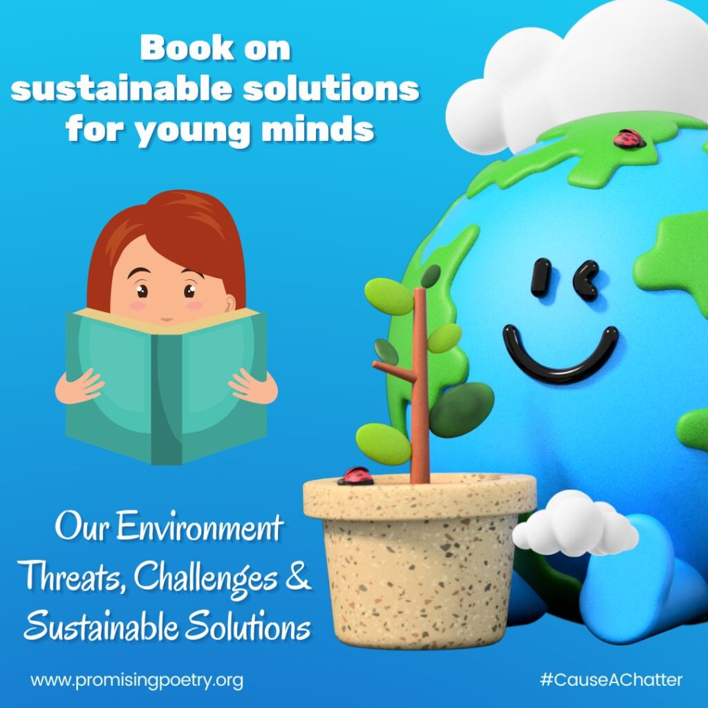 Image that reads Book on sustainable solutions for young minds: Our Environment-Threats, Challenges& Sustainable Solutions